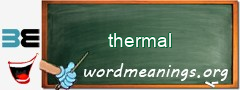 WordMeaning blackboard for thermal